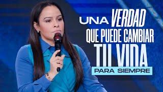 UNA VERDAD QUE PUEDE CAMBIAR TU VIDA PARA SIEMPRE - Pastora Yesenia Then