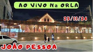 AO VIVO NA ÚLTIMA SEGUNDA FEIRA DE NOVEMBRO-24 | JOÃO PESSOA - PARAÍBA - BRASIL #joaopessoa