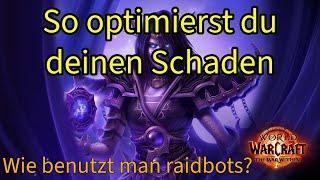 Sim und Raidbots guide für beginner. So optimierst du deinen Schaden!