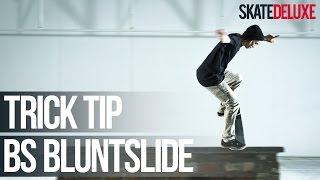 How to Backside Bluntslide | Skateboard Trick Tip | skatedeluxe