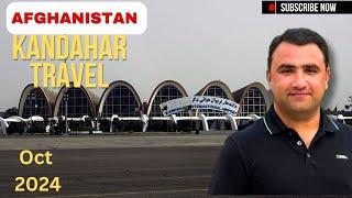 KANDAHAR AFGHANISTAN TOUR 2024 | KABUL TO KANDAHAR BY AIR TRAVEL |EXPLORING AFG 