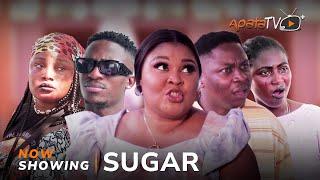 SUGAR - Yoruba Movie 2024 Drama Ireti Osayemi, Alesh Sanni, Adeboye Vicky, Tope Aremu, Fatasi