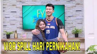 Vior Ungkap Akan Segera Menikah Dengan Vincent | FYP (13/08/24) Part 3