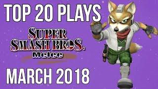 Top 20 SSBM Plays of March 2018 - Super Smash Bros. Melee