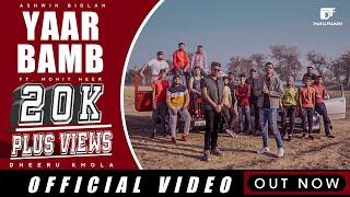 Yaar Bamb (Official Video) ASHWIN MOHIT HEER || Latest Haryanvi Song 2021