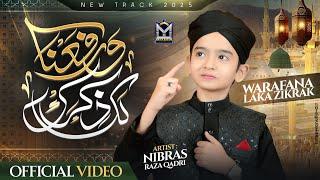 Warafana Laka Zikrak | New Ramzan Naat 2025 | Nibras Raza Qadri | Official Video | EMCS