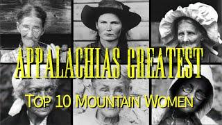 Appalachias Greatest: Top 10 Mountain Women