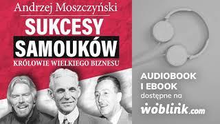 Sukcesy samouków - Andrzej Moszczyński | Audiobook PL | Fragment