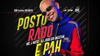 MC J Mito - Posturado e Pah ( DJ João da Inestan ) Áudio Oficial