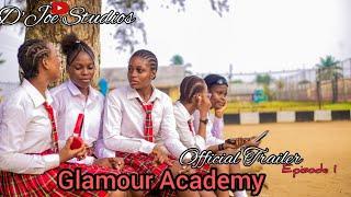 Glamour Academy| Episode 1| Official Trailer| High School Series.