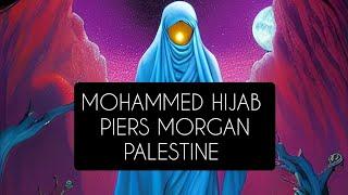 Mohammed Hijab: Piers Morgan: Palestine