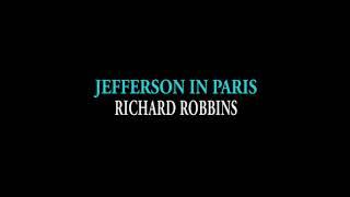 RICHARD ROBBINS - JEFFERSON IN PARIS