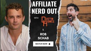 Affiliate Nerd Out with guest Rob Schab