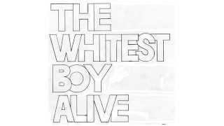 The Whitest Boy Alive - Golden Cage (Fred Falke Remix)