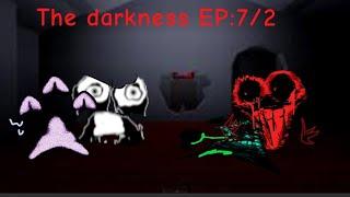 The darkness EP:7 Part 2