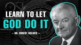 LEARN HOW TO "LET GOD DO IT" | FULL LECTURE | DR. ERNEST HOLMES