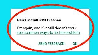 Fix Can't Install / Download DMI Finance App in Google Playstore In Android