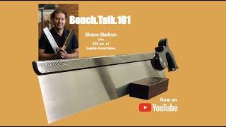 Bench Talk 101 Jaq and Shane Skelton talks 250 years of English Hand Saws