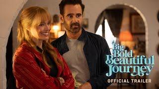 A BIG BOLD BEAUTIFUL JOURNEY – Official Trailer (HD)