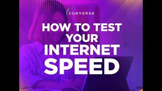 How to test the speed of your Converge Fiber Internet connection