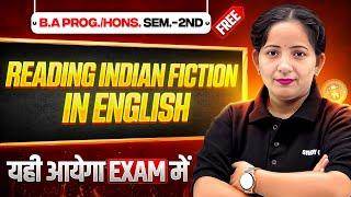 Reading Indian Fiction | B.A Prog./Hons Sem. 2nd English Most Important Question with Answer.