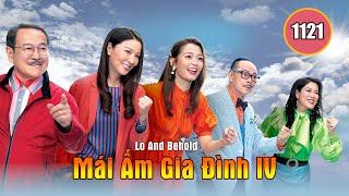 Mái Ấm Gia Đình phần 4 tập 1121 | Lưu Đan, Lữ Tuệ Nghi, Đằng Lệ Danh | TVB