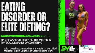 Eating Disorder or Elite Dieting Episode 2