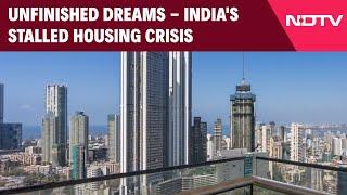 Unfinished Dreams - India's Stalled Housing Crisis | The Urban Agenda