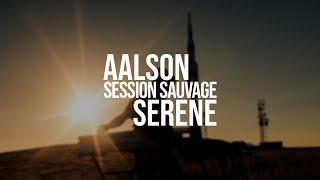 SESSION SAUVAGE : Serene