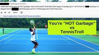 You're "Hot Garbage" vs TennisTroll (Atlanta)