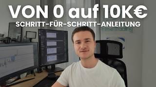 So baust du dir von 0€ ein 10K Tradingkonto auf – Schritt-für-Schritt Anleitung!