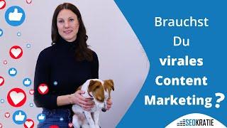 Brauchst Du virales Content Marketing für Deine Seite? | Seokratie