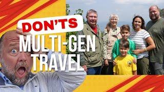 How NOT to Kill Grandma When You Travel - Multi-Gen Travel Advice