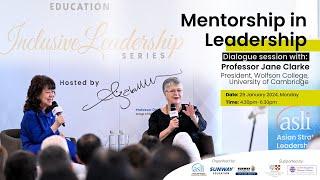 SEILS #2 | Mentorship in Leadership by Prof. Jane Clarke, President of Wolfson College, Cambridge