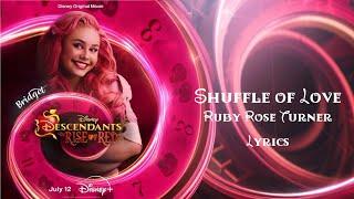 Ruby Rose Turner - Shuffle of Love (Lyrics) (From Descendants: The Rise of Red)