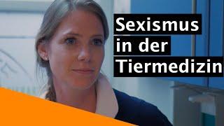 Problem! Sexismus in der Tiermedizin