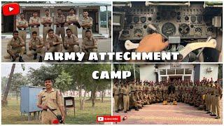 Army Attechment Camp (AAC) Part 1 | NCC Camp |