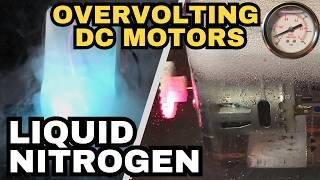 Overvolting DC-Motors. Vacuum, LN2, Butane and more of your suggestions! How fast will it spin?