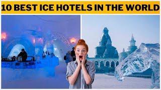 TOP 10 BEST ICE HOTELS IN THE WORLD.