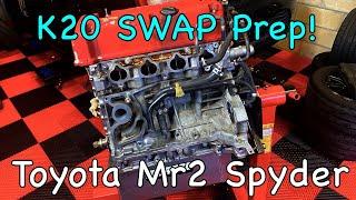 How to Kswap an Mr2 Spyder EP8: K20A engine teardown and refresh. K20swap engine prep, part 1.