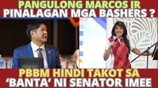 Pangulong Marcos Jr pinalagan mga bashers ? PBBM hindi talot sa 'banta' ni Senator Imee Marcos.