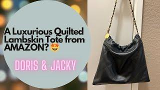 A Luxurious Quilted LAMBSKIN Tote from AMAZON? The Look Without the Price from Doris & Jacky!