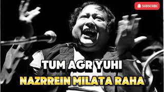 TUM AGAR YUHI NAZREIN (REMIX) || NUSRAT FATEH ALI KHAN