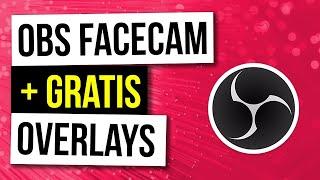 OBS Facecam PERFEKT Einrichten 2022 [+ GRATIS OVERLAYS]