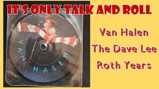 It's Only Talk and Roll - Van Halen, The Dave Lee Roth Years 