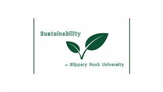 Sustainability at Slippery Rock University