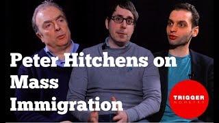 Peter Hitchens: "Mass Immigration has been a Catastrophe"