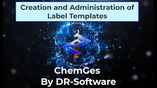 Creation and Administration of Label Templates in ChemGes; By DR-Software