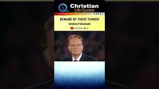 BEWARE OF THESE THINGS | Billy Graham | short message #shorts #billygraham #jesus