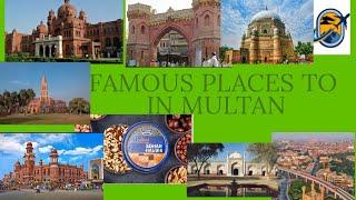 FAMOUS PLACES TO VISIT IN MULTAN